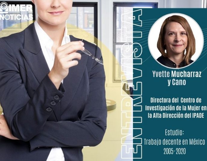Yvette Mucharraz y Cano, directora del Centro de Investigación de la Mujer (CIMAD) en la Alta Dirección del Instituto Panamericano de Alta Dirección de Empresa (IPADE),