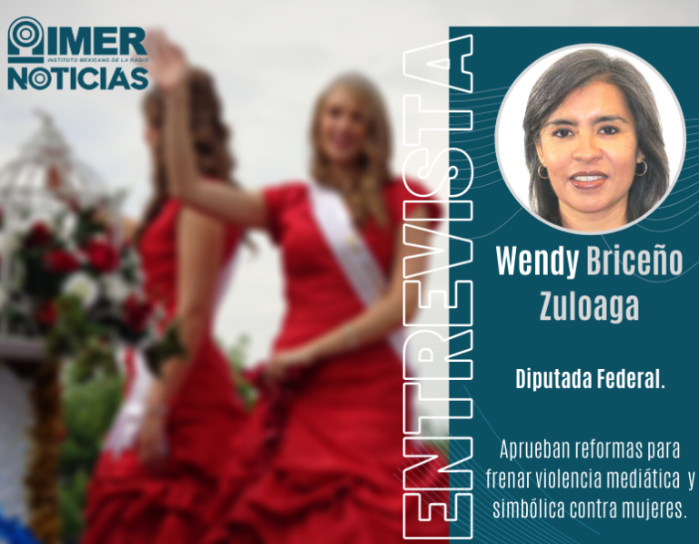 Entrevista con Wendy Briceño Zuloaga, diputada Federal de Morena y presidenta de la Comisión de Igualdad de Género en San Lázaro