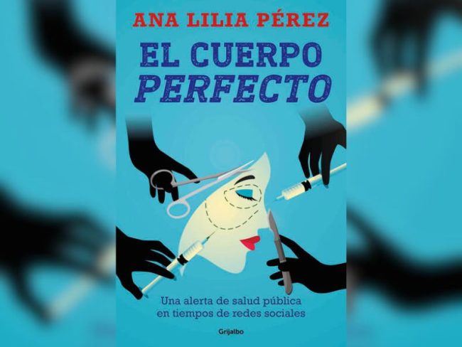 “Esta obsesión por alcanzar ideales irreales de belleza se va convirtiendo en un problema de salud pública a nivel global” Ana Lilia Pérez “Esta obsesión por alcanzar ideales irreales de belleza se va convirtiendo en un problema de salud pública a nivel global” Ana Lilia Pérez